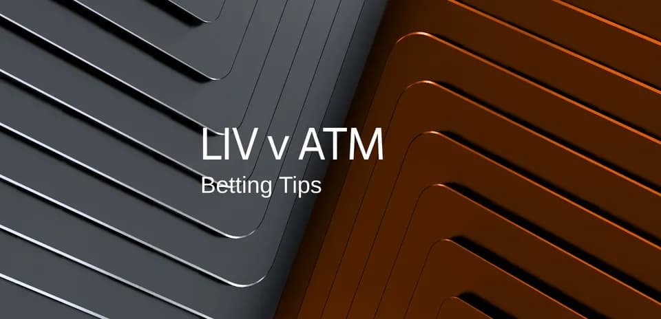 LIV против ATM, советы по ставкам